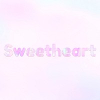 Sweetheart word holographic effect pastel pink typography
