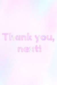 Thank you, next text holographic word art pastel gradient typography