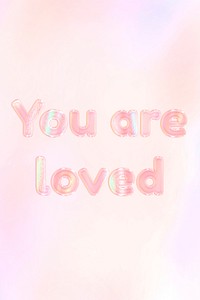 Shiny you are loved orange gradient holographic pastel