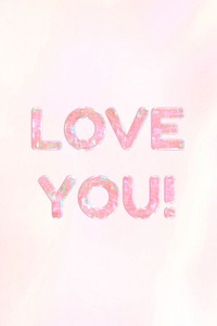 Love you! text holographic effect pastel typography