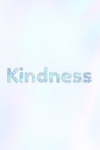 Kindness pastel gradient blue shiny holographic lettering