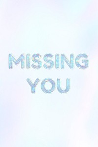 Holographic missing you lettering pastel shiny typography