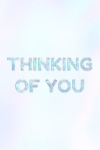 Holographic thinking of you lettering pastel shiny typography
