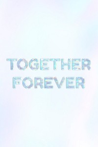 Holographic together forever lettering pastel shiny typography