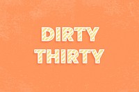 Dirty thirty candy stripe text vector typography