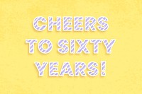 Message cheers to sixty years! candy cane font typography