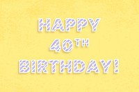 Happy 40 th birthday word vector candy stripe font