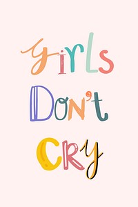 Girls don't cry vector doodle lettering