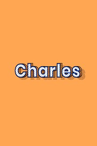 Charles male name typography lettering
