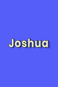 Joshua male name typography lettering