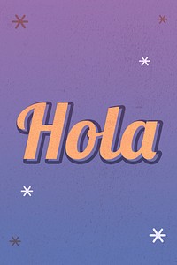 Hola text dreamy vintage star typography