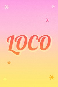Loco text dreamy vintage star typography