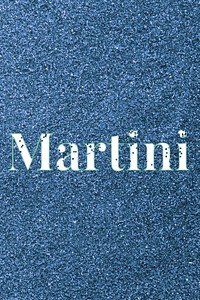 Glitter word martini blue sparkle font lettering