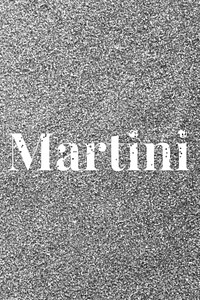Glitter text martini gray sparkle font lettering