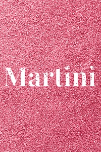 Martini sparkle word rose glitter lettering