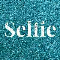 Teal glitter selfie text typography festive effect