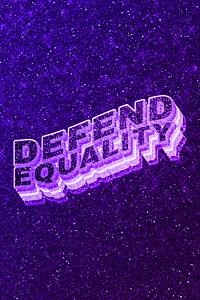 Defend equality text 3d retro word art glitter texture
