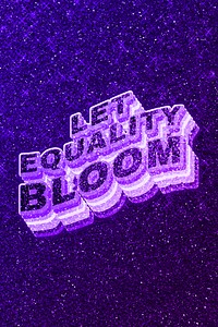 Let equality bloom text 3d retro word art glitter texture
