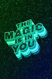 The magic is in you word 3d vintage wavy typography