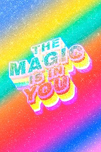The magic is in you text 3d vintage word art glitter texture