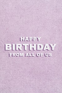 Happy birthday from all of us text pastel textured font typography