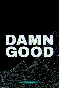 Synthwave neon damn good text typography