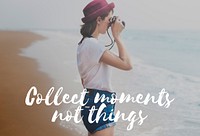 Collect Moments Happiness Freedom Time Concept