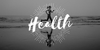 Health Healthy Lifestyle Wellness Physical Vitality Concept