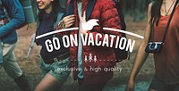 Go on Vacation Traveling Exploration Journey Concept