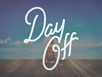 Holiday Day Off Carefree Relaxation Vacation Concept