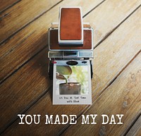 You Made My Day Instant Film