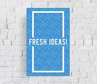 Fresh Ideas Imaginative Be Creative