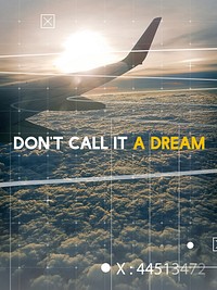 Do Not Call It a Dream Journey Travel Motivation