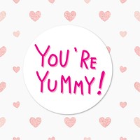 You&#39;re yummy word on heart patterned background vector
