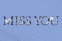 Vector miss you word floral font typography
