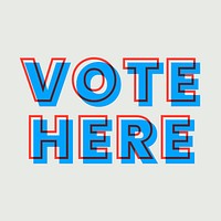 Vote here text vector multiply font typography