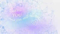Romantic aesthetic quote i fell for you and i'm still falling bubble art blog banner