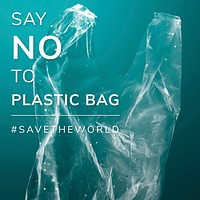 Say no to plastic social media post and save the world
