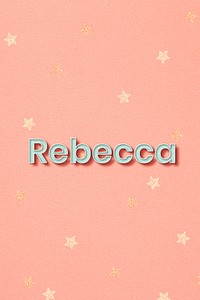 Rebecca name word art typography