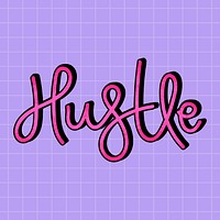 Pink hustle calligraphy text message