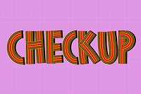 Retro checkup word line font typography hand drawn