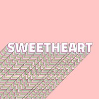 Sweetheart layered typography retro word