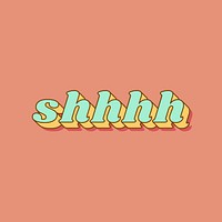Retro shhhh lettering bold shadow font typography