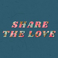 Colorful share the love typography vintage font