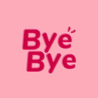 Jelly embossed bye bye word typography