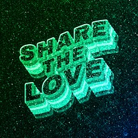 Share the love word 3d vintage wavy typography illuminated green font