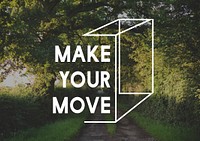 Make Your Move Life Motivation Word Graphic