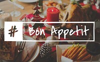 Bon Appetit Celebration Feast Happy Holiday