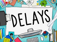 Delays Interruption Late Obstruction Suspend Concept