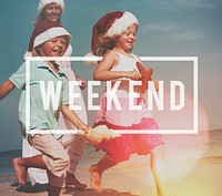 Weekend Relaxation Free Time Happiness Free Time Concept